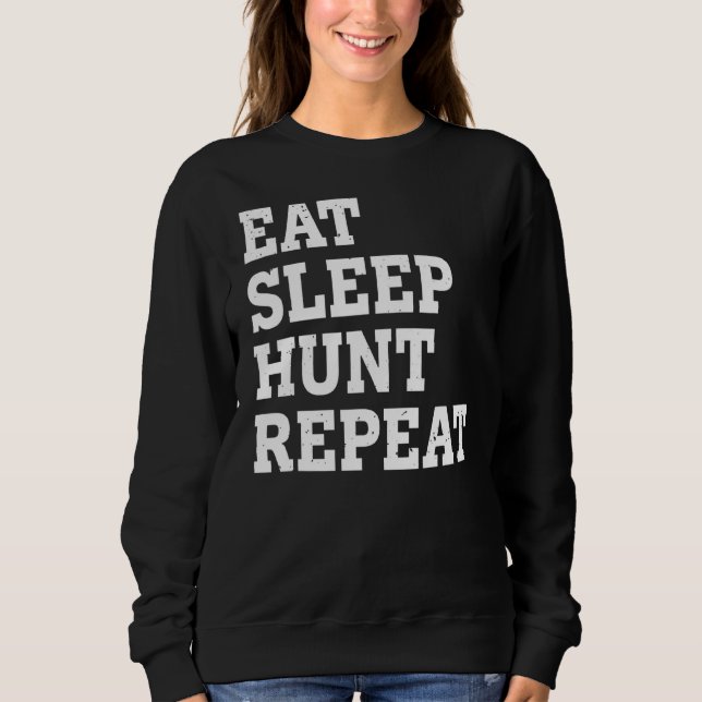 Sweatshirt Chasse au sommeil à manger Répéter Sarcastique (Devant)