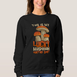 Sweatshirt Chasse aux champignons cueillette quête de nourrit
