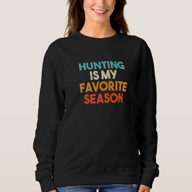 Sweatshirt Chasse Est Ma Saison Favorite Retro (Devant)