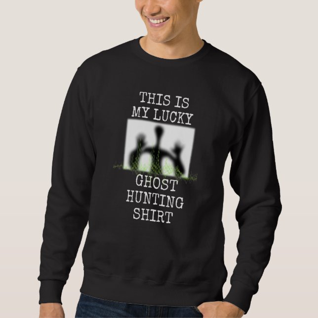 Sweatshirt Chasseur de fantômes Paranormal Chasse de fantôme  (Devant)