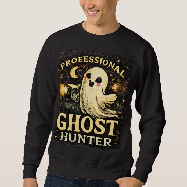 Sweatshirt Chasseur de Fantômes Professionnel Graphique Drôle (Devant)