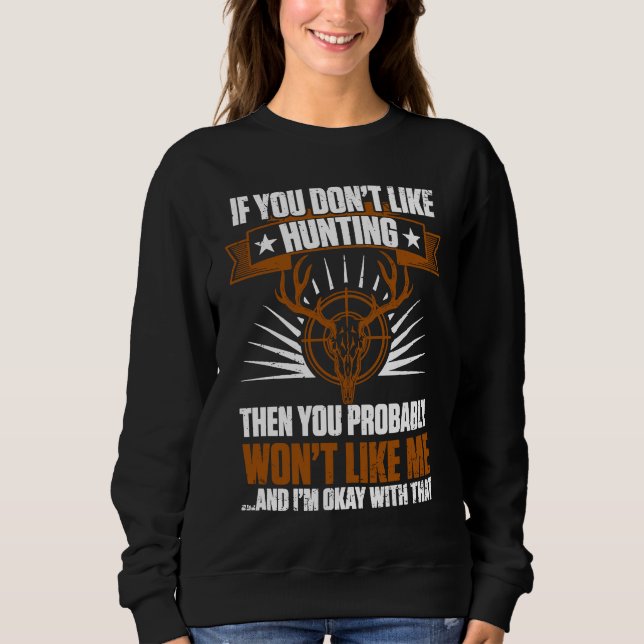 Sweatshirt Chasseurs de canards si vous n'aimez pas la chasse (Devant)