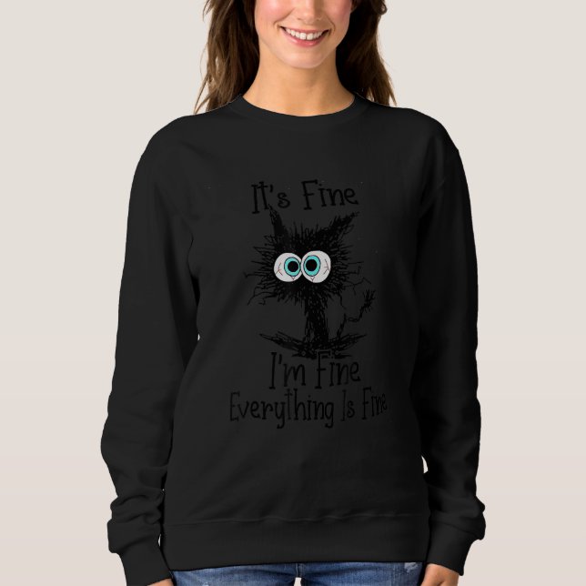 Sweatshirt Chat C'est bon Je vais bien Tout va bien (Devant)
