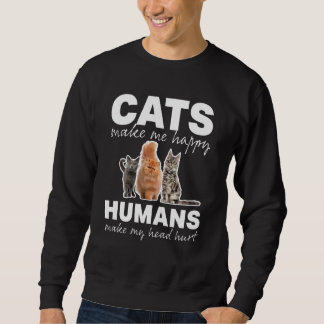 Sweatshirt Chat Chats Me Rendre Heureux Humains Me Faire Mal 