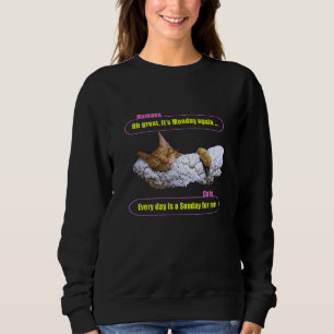 Sweatshirt Chat Dormir Chaque Jour Est Un Dimanche