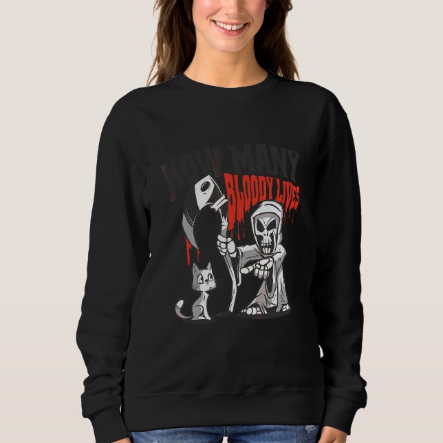 Sweatshirt Chat Faucheuse Combien De Vies Sanglantes (Devant)