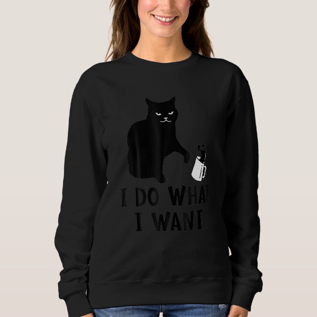Sweatshirt Chat je fais ce que je veux Chat Chaton (Devant)
