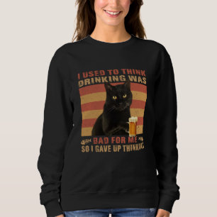 Sweatshirt Chat Je Pensais Que Boire Était Mauvais Chat Noir 
