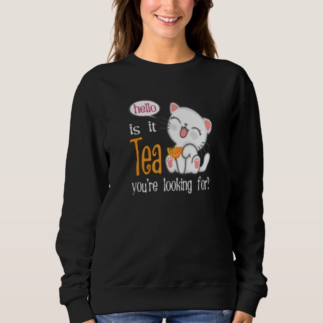 Sweatshirt Chaton Souriant Est Ce Thé Vous Cherchez Chat (Devant)