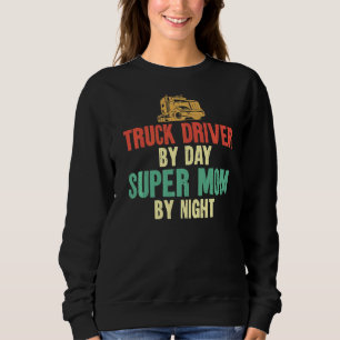 Sweatshirt Chauffeur Camion Maman Vintage Chauffeur Camion Co