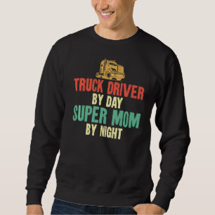 Sweatshirt Chauffeur Camion Maman Vintage Chauffeur Camion Co