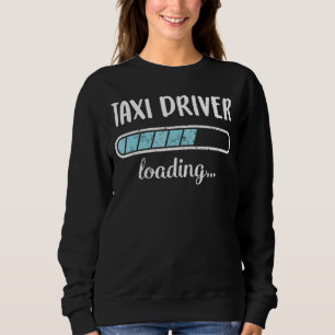 Sweatshirt Chauffeur de taxi Chargement famille amis Humour t