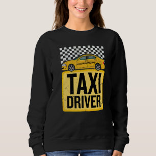Sweatshirt Chauffeur de Taxi Emploi de Conduite de Taxi Cita