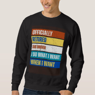 Sweatshirt Chauffeur de Taxi Retraité Retraite  Chauffeur de 