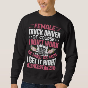 Sweatshirt Chauffeur Poids Lourds Féminin Bien Sûr Je Ne Trav