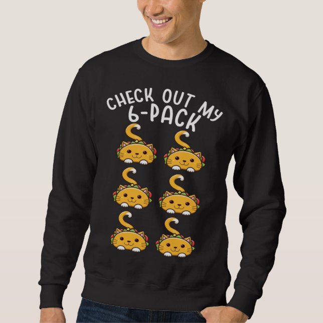 Sweatshirt Check Out My 6 Pack Tacocat  Cat Taco Cute Tacocat (Devant)