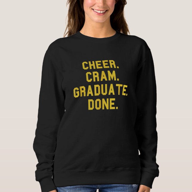 Sweatshirt Cheer Cram Graduate Done Cheerleader Day  Fan Yell (Devant)