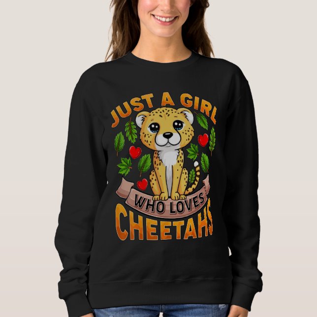 Sweatshirt Cheetah Animal  Just A Girl Who Loves Cheetahs (Devant)