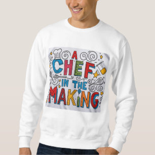 Sweatshirt Chef en devenir