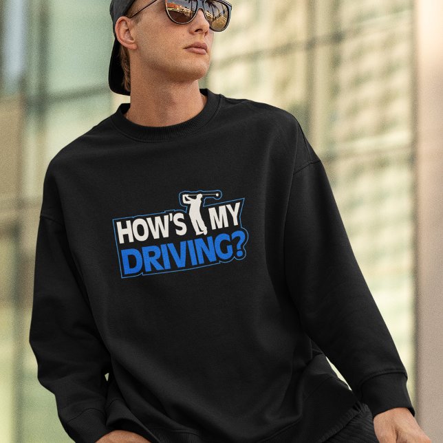 Sweatshirt Chemise à pistolet de golf - Comment est ma condui (Créateur téléchargé)