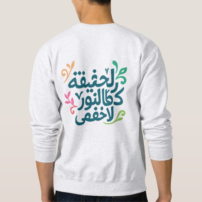 Sweatshirt Chemise arabe de l'âme-"La vérité est comme la lum (Dos)