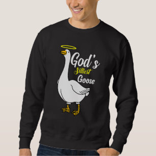 Sweatshirt Chemise de l'oie la plus idiote de Dieu Honk Memes