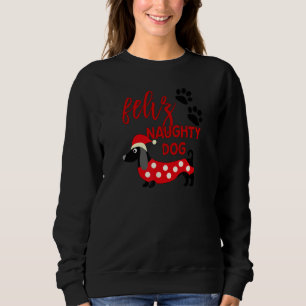 Sweatshirt Chemise de Noël Dachshund Funny Feliz Naughty Chie