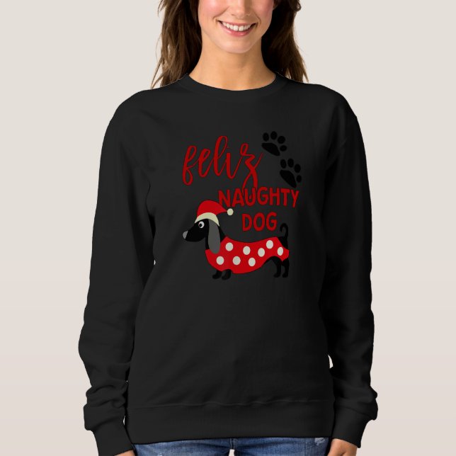 Sweatshirt Chemise de Noël Dachshund Funny Feliz Naughty Chie (Devant)