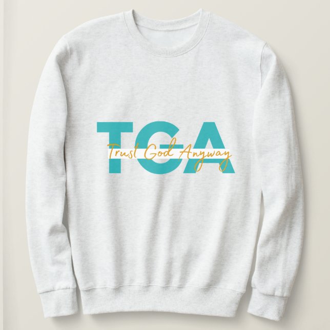 Sweatshirt Chemise de sudation blanche de toute façon confian (Design devant)