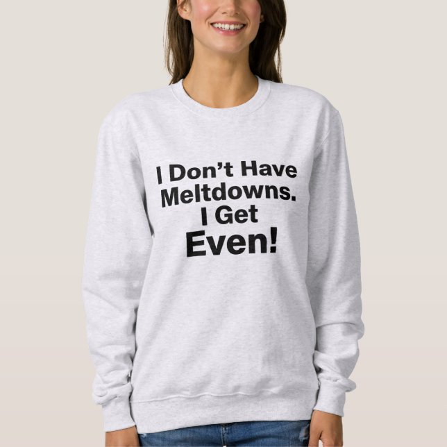 Sweatshirt Chemise de sudation pour l'autisme Meltdown (Devant)