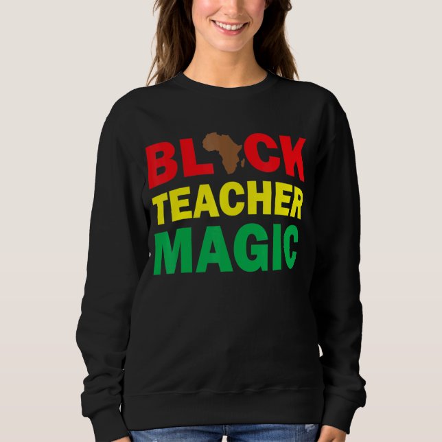 Sweatshirt Chemise Magique Enseignant Noir Professeur Mois de (Devant)