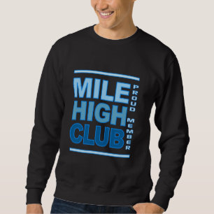 Sweatshirt Chemise Mile High Club - choisir style et couleur