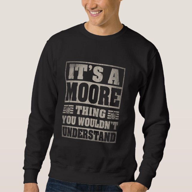 Sweatshirt Chemise Nom de Famille Moore C'est une Chose de Mo (Devant)