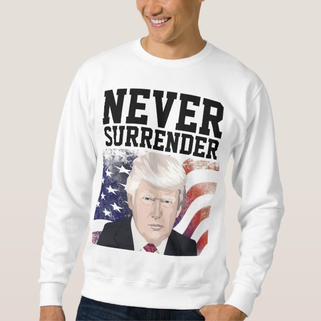 SWEATSHIRT CHEMISES ET SWEATS NEVER SURRENDER DONALD TRUMP (Devant)