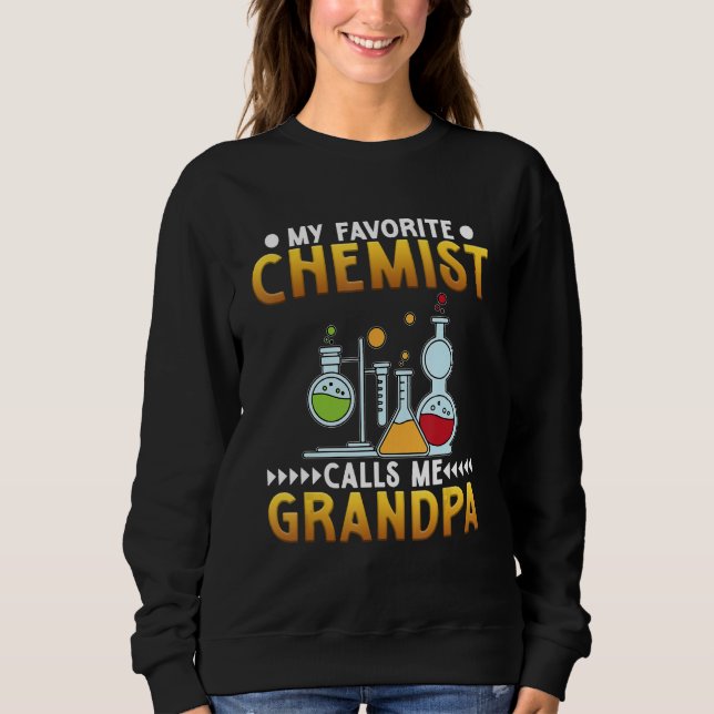 Sweatshirt Chemist Calls Me Grandpa Chemistry  Science Graphi (Devant)