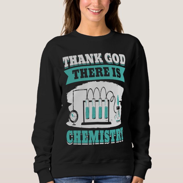 Sweatshirt Chemist Chemistry Lab Chemical Science Labor (Devant)