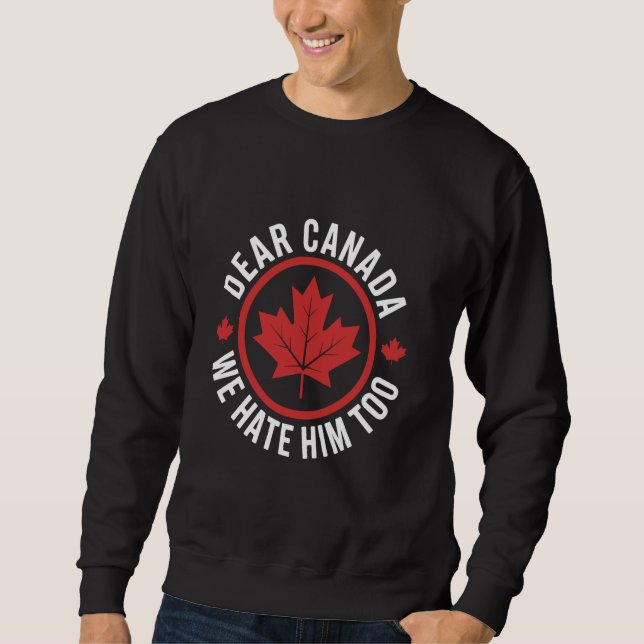 Sweatshirt Cher Canada, Nous Le Détestons De Manifestation Po (Devant)