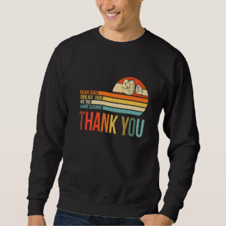 Sweatshirt Cher Papa Excellent Travail Nous sommes super Merc
