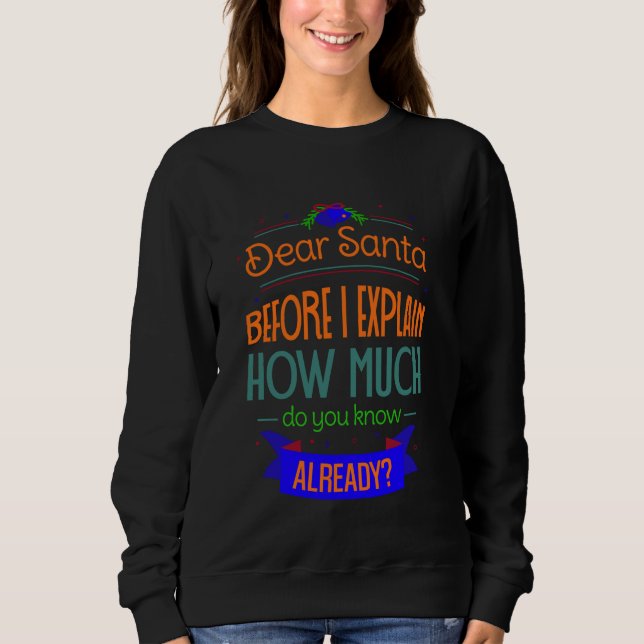 Sweatshirt Cher Père Noël avant d'expliquer. Combien sais-tu  (Devant)