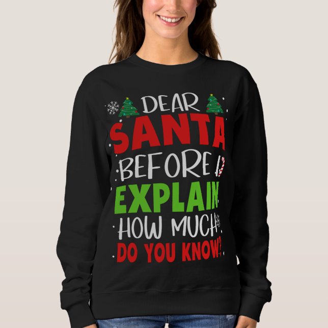 Sweatshirt Cher Père Noël Avant D'Expliquer Combien Vous Conn (Devant)