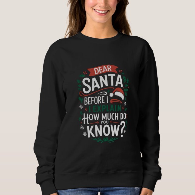 Sweatshirt Cher Père Noël avant que je vous explique combien  (Devant)