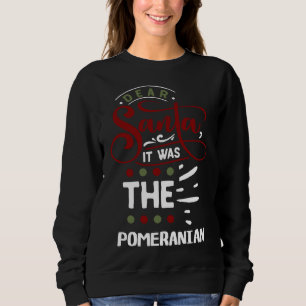 Sweatshirt Cher Père Noël C'Était Le Noël Poméranien Fabriqué