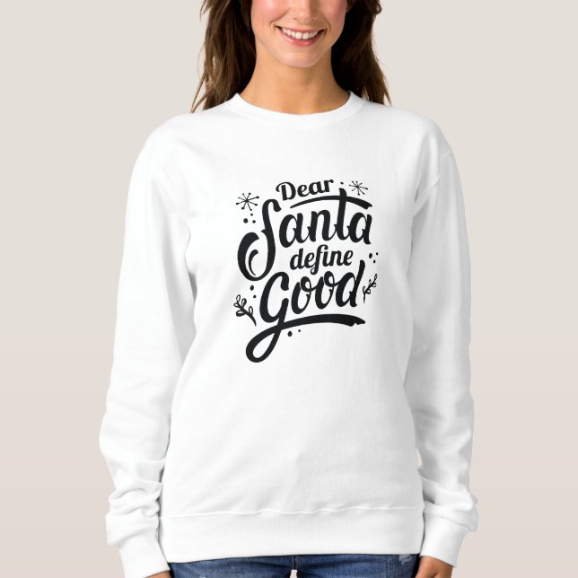 Sweatshirt Cher Père Noël définir le bien (Devant)
