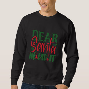 Sweatshirt Cher Père Noël, Il L'A Fait