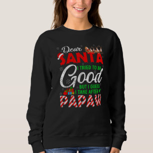 Sweatshirt Cher Père Noël, J'Ai Essayé D'Être Bon, Mais J'Ai