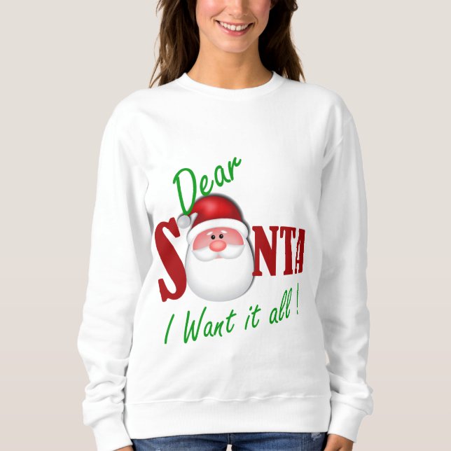 Sweatshirt Cher Père Noël je le veux tout ! (Devant)