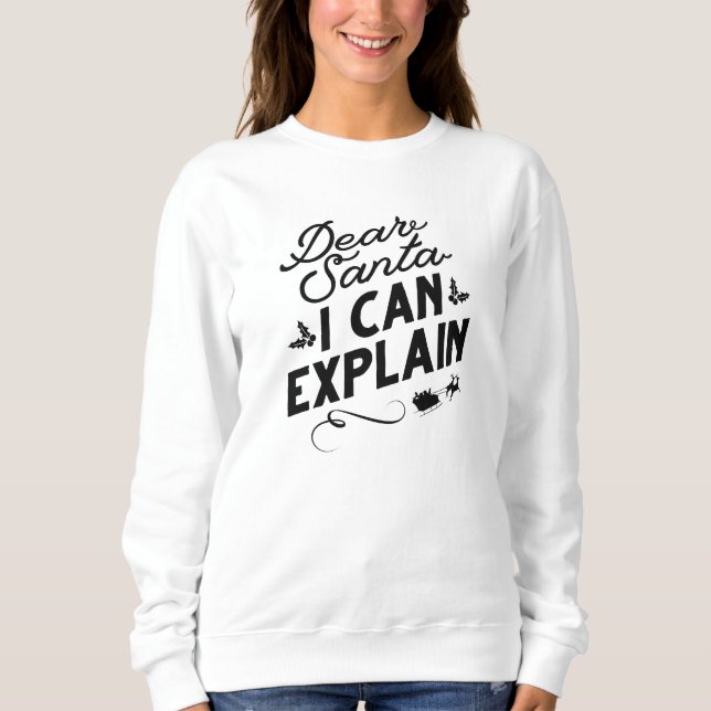 Sweatshirt Cher Père Noël, Je Peux Expliquer (Devant)