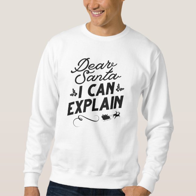 Sweatshirt Cher Père Noël, Je Peux Expliquer (Devant)