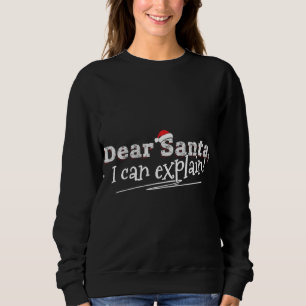 Sweatshirt Cher Père Noël, Je Peux Expliquer ! Naughy List No