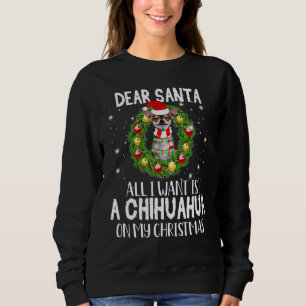 Sweatshirt Cher Père Noël, je veux un Chihuahua Chig Xmas App